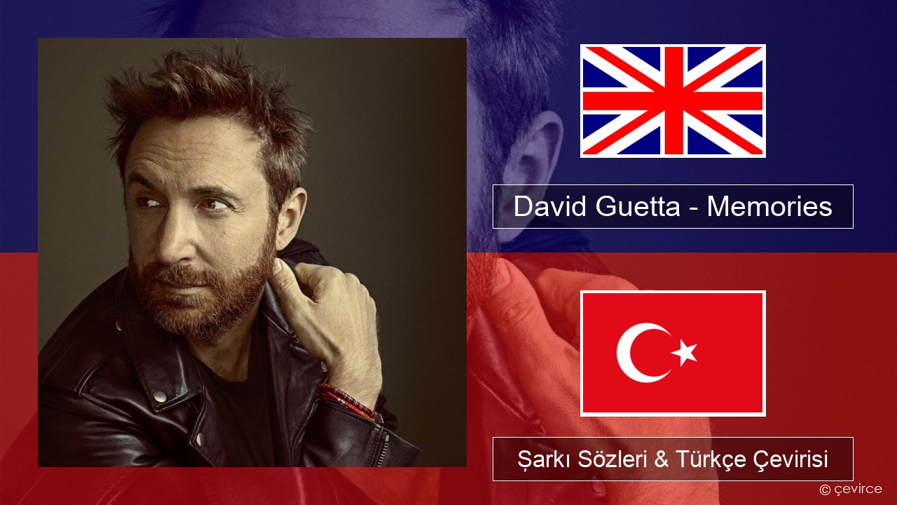 David Guetta – Memories (feat. Kid Cudi) İngilizce Şarkı Sözleri & Türkçe Çevirisi