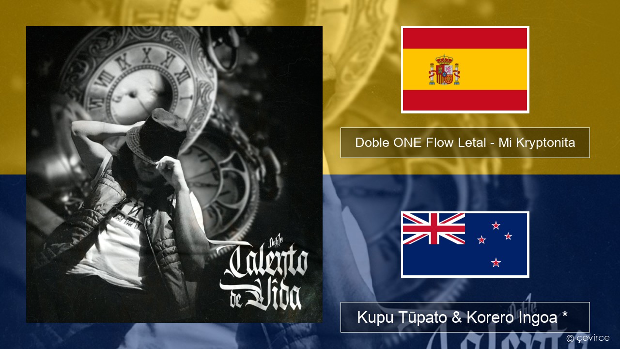 Doble ONE Flow Letal – Mi Kryptonita Ingoa *  Kupu Tūpato & Korero Ingoa *