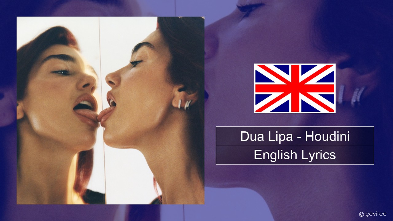 Dua Lipa – Houdini English Lyrics