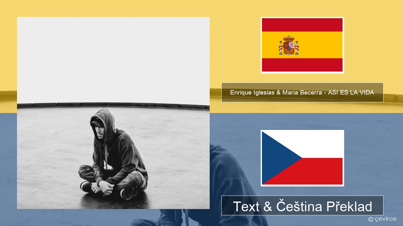 Enrique Iglesias & Maria Becerra – ASI ES LA VIDA Španělský Text & Čeština Překlad