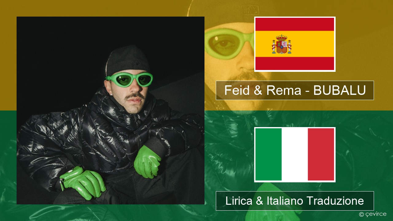 Feid & Rema – BUBALU Spagnolo Lirica & Italiano Traduzione