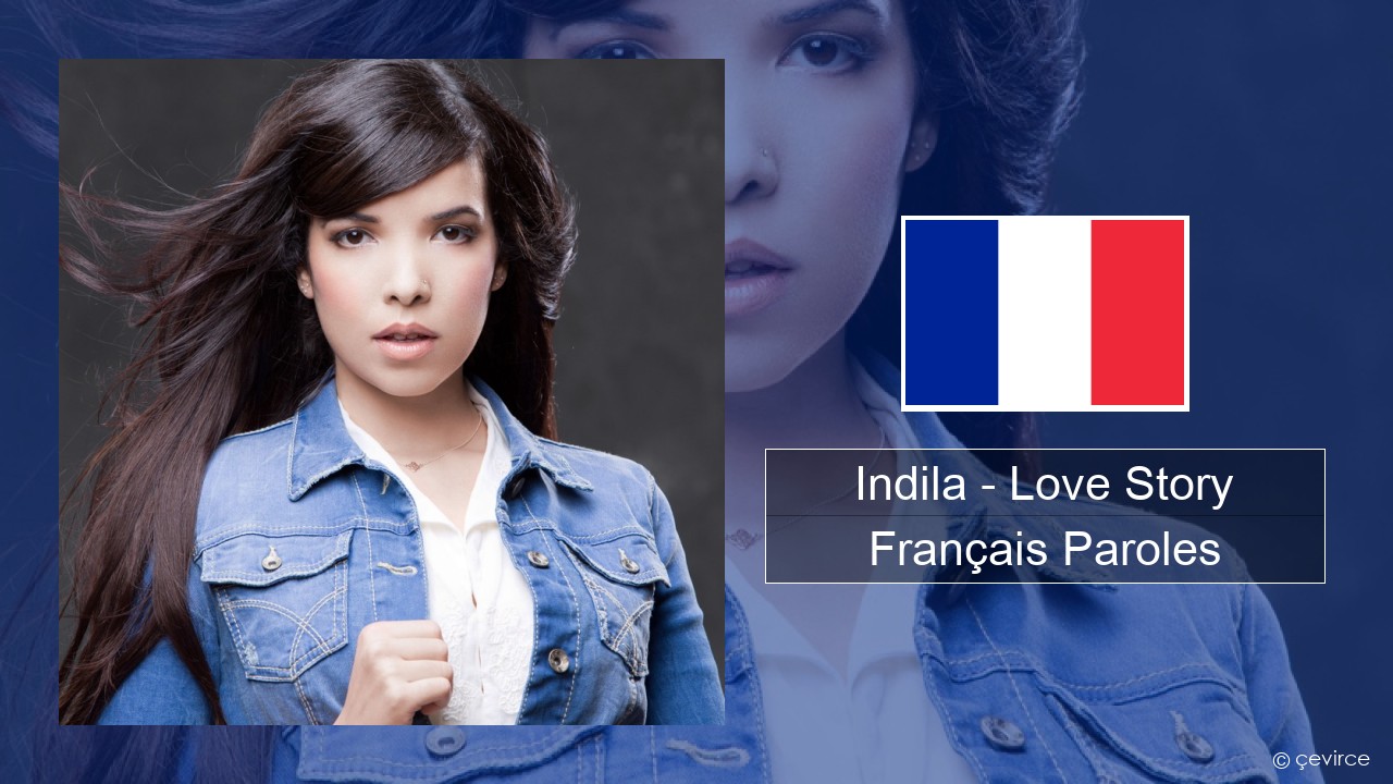 Indila – Love Story Français Paroles