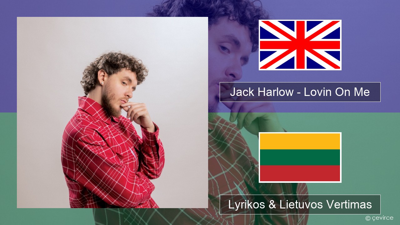 Jack Harlow – Lovin On Me Anglų Lyrikos & Lietuvos Vertimas