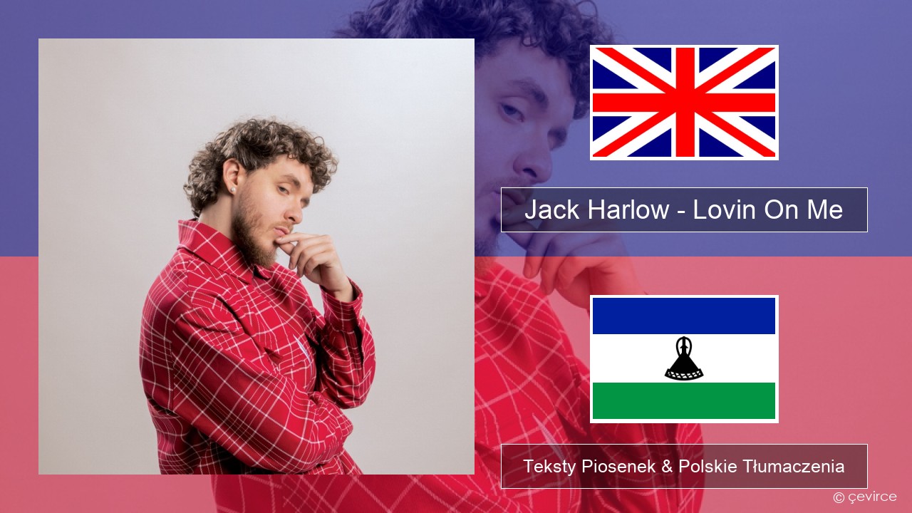 Jack Harlow – Lovin On Me Polski Teksty Piosenek & Polskie Tłumaczenia