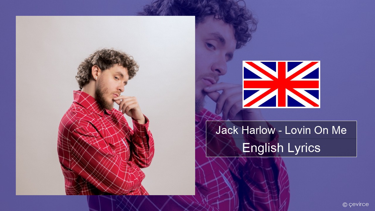 Jack Harlow – Lovin On Me English Lyrics