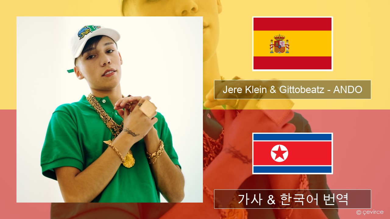 Jere Klein & Gittobeatz – ANDO 스페인어 가사 & 한국어 번역