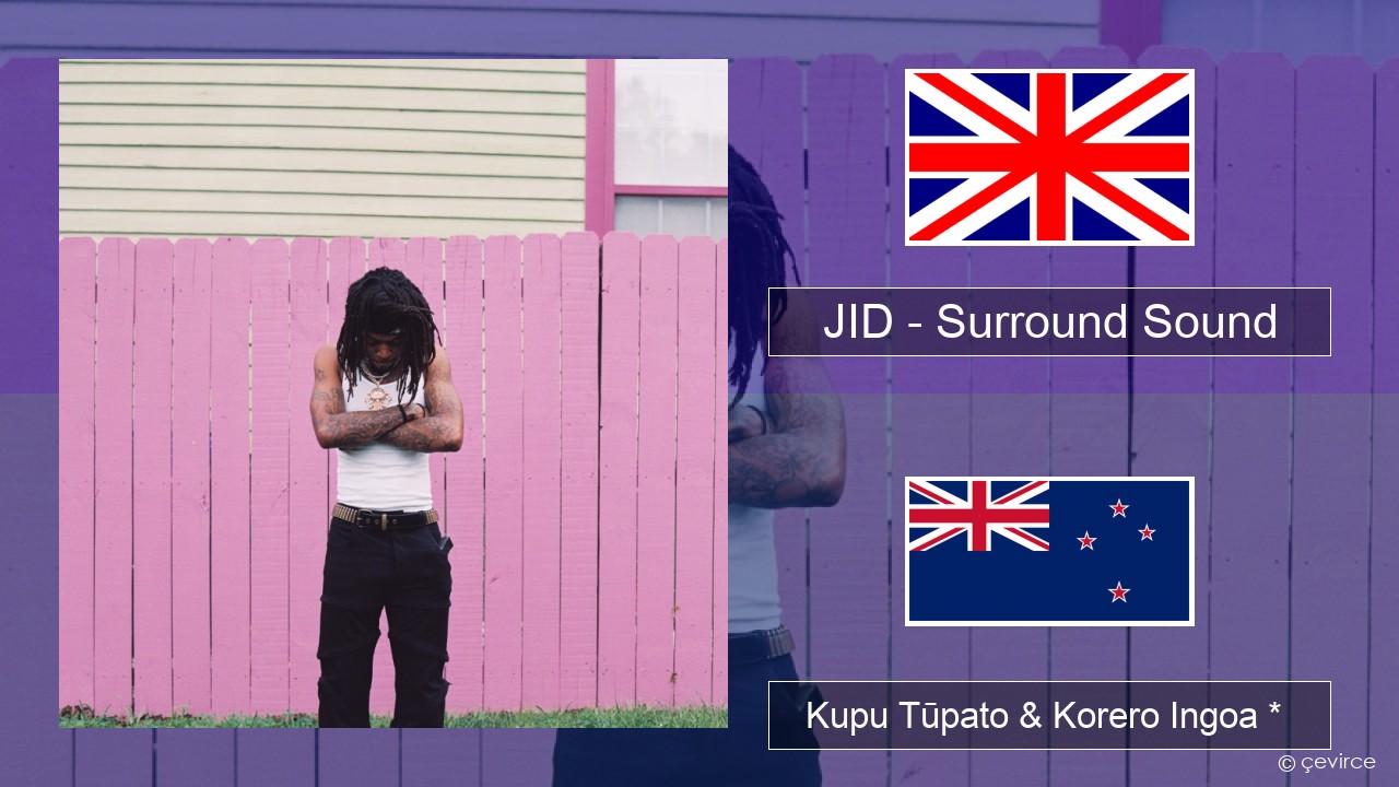 JID – Surround Sound (feat. 21 Savage & Baby Tate) Ingoa *  Kupu Tūpato & Korero Ingoa *