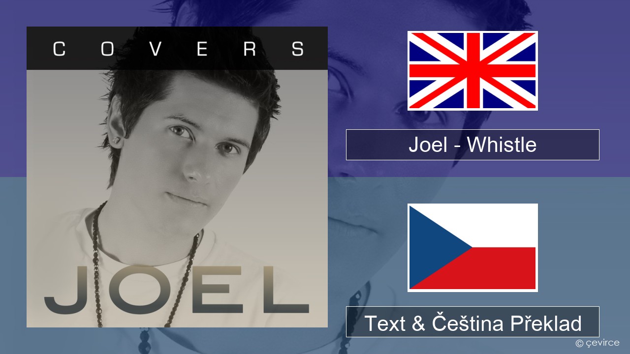 Joel – Whistle Anglický Text & Čeština Překlad
