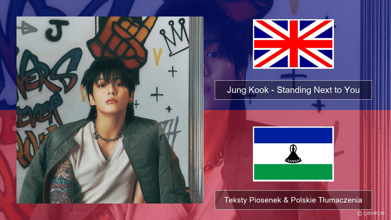 Jung Kook – Standing Next to You Polski Teksty Piosenek & Polskie Tłumaczenia