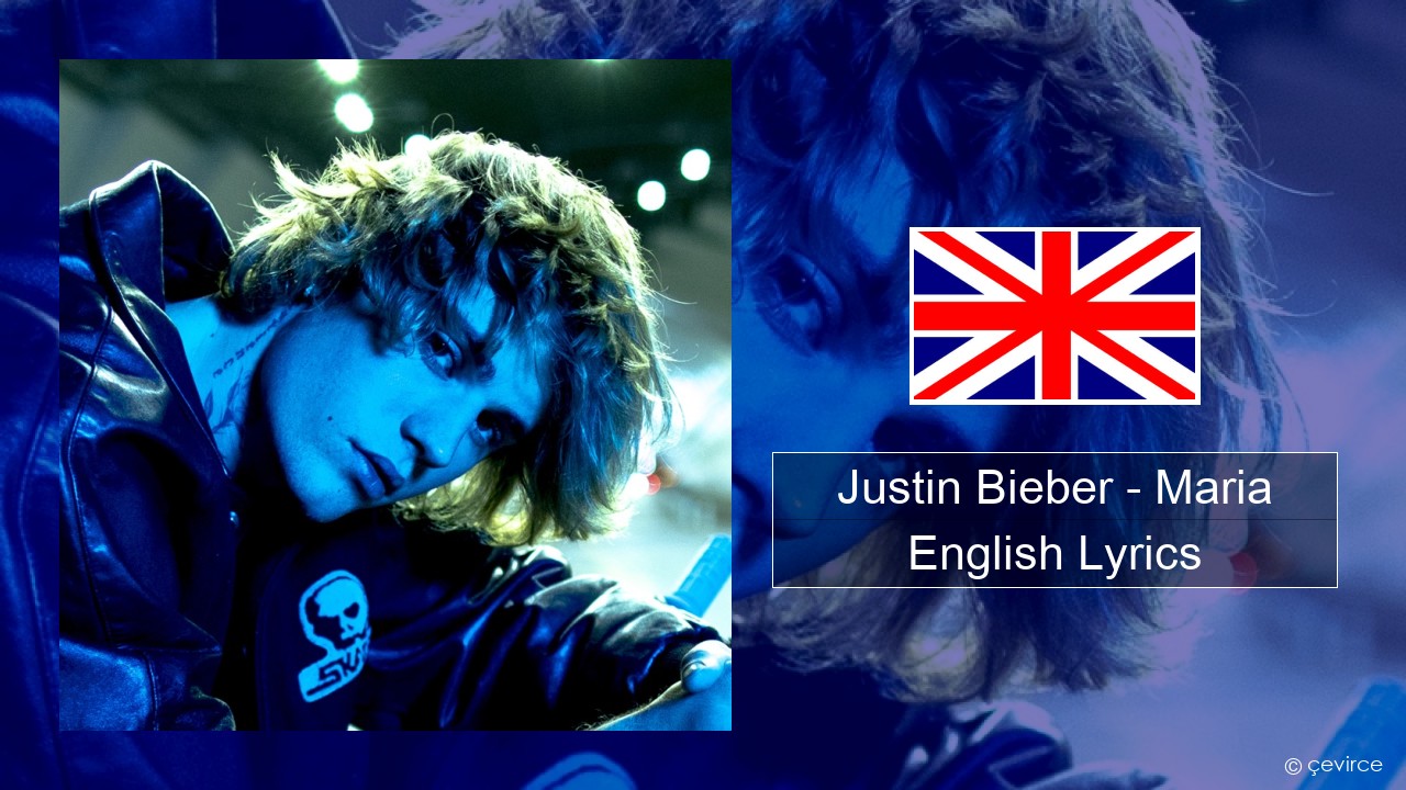 Justin Bieber – Maria English Lyrics