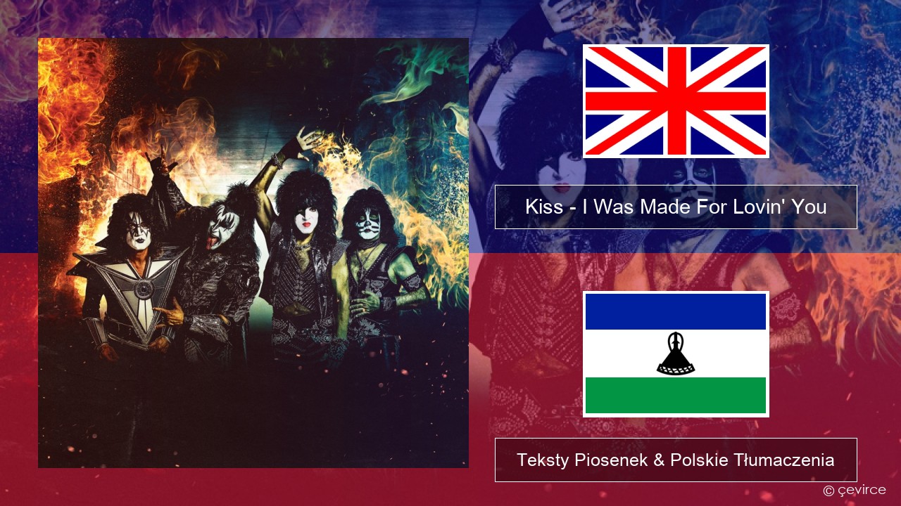 Kiss – I Was Made For Lovin’ You Polski Teksty Piosenek & Polskie Tłumaczenia