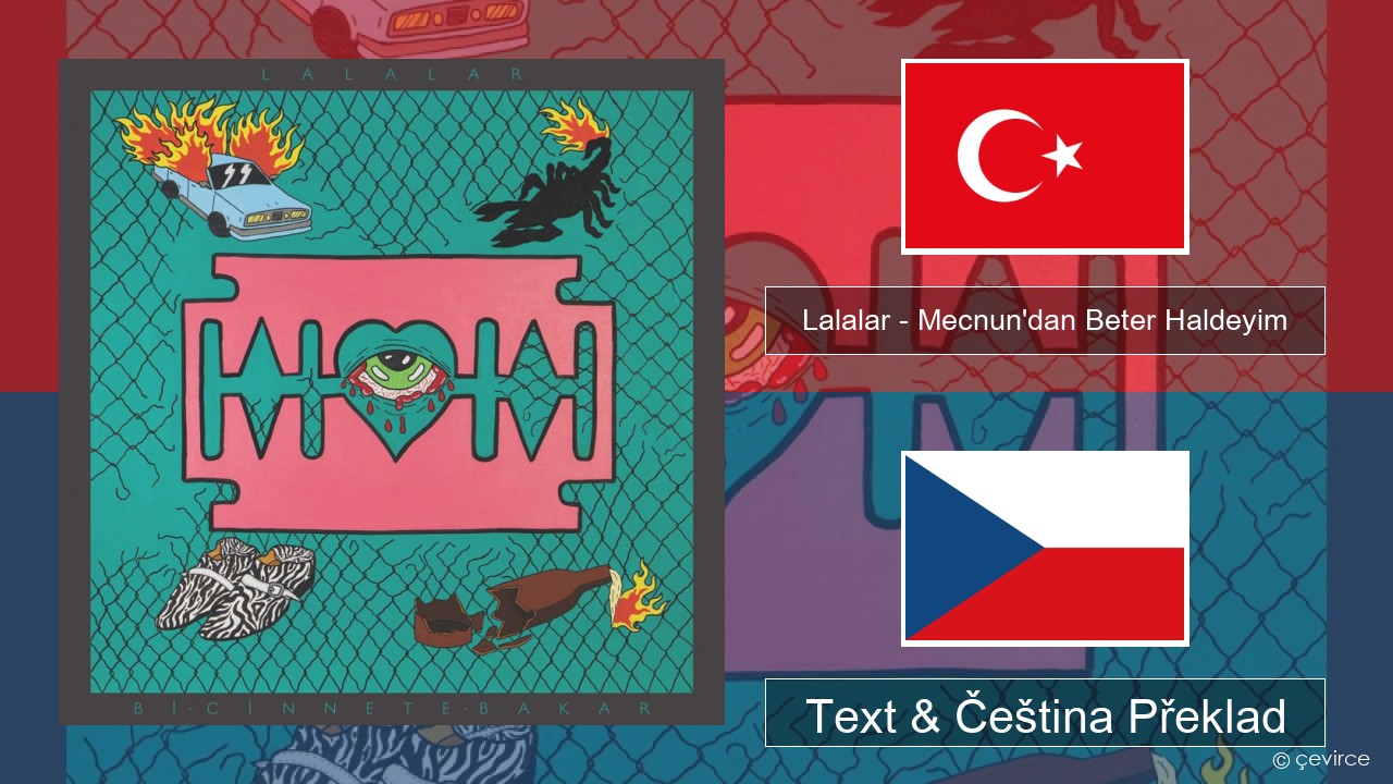 Lalalar – Mecnun’dan Beter Haldeyim Turecký Text & Čeština Překlad