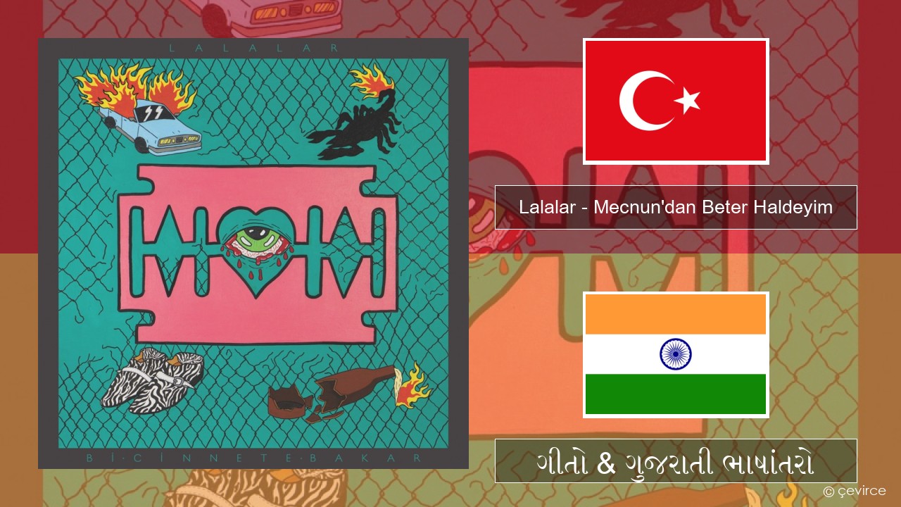 Lalalar – Mecnun’dan Beter Haldeyim તુર્કિશ ગીતો & ગુજરાતી ભાષાંતરો
