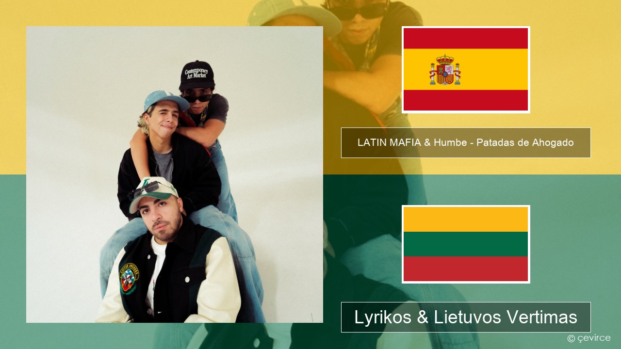 LATIN MAFIA & Humbe – Patadas de Ahogado Ispanų Lyrikos & Lietuvos Vertimas