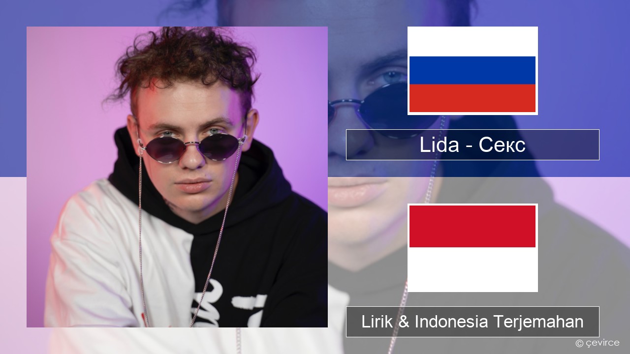 Lida – Секс Rusia Lirik & Indonesia Terjemahan