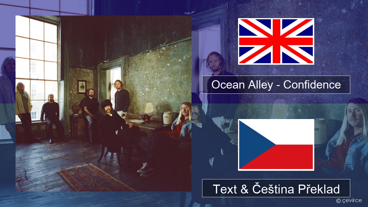 Ocean Alley – Confidence Anglický Text & Čeština Překlad