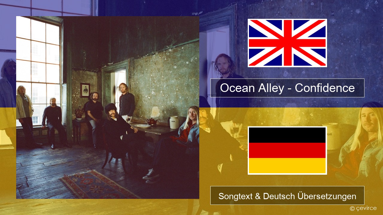 Ocean Alley – Confidence Englisch Songtext & Deutsch Übersetzungen