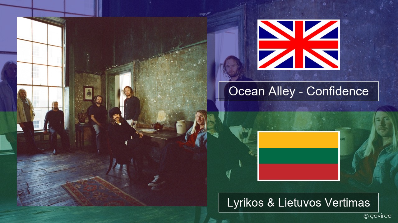 Ocean Alley – Confidence Anglų Lyrikos & Lietuvos Vertimas