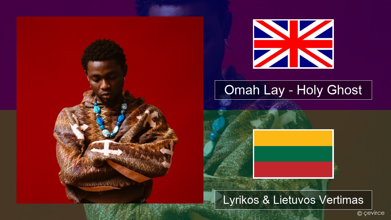 Omah Lay – Holy Ghost Anglų Lyrikos & Lietuvos Vertimas