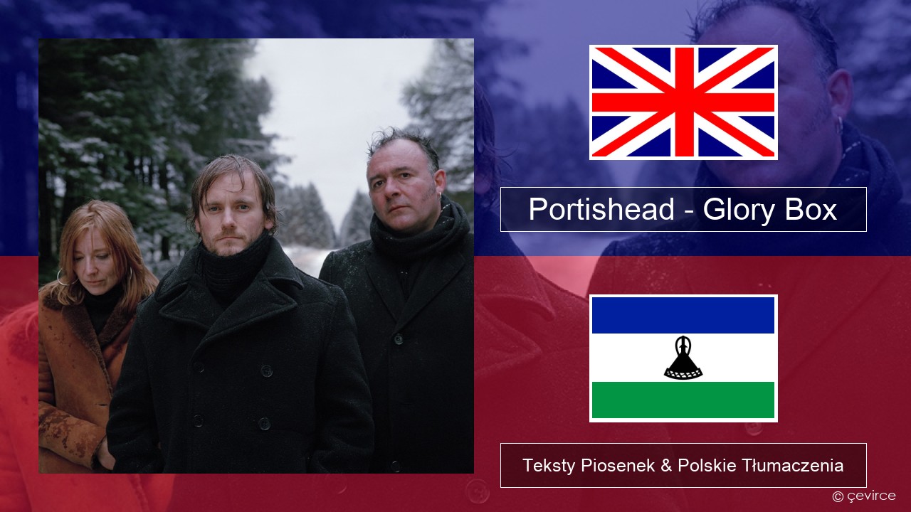 Portishead – Glory Box Polski Teksty Piosenek & Polskie Tłumaczenia