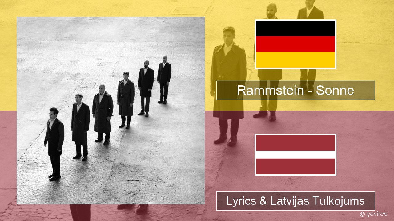 Rammstein – Sonne German Lyrics & Latvijas Tulkojums