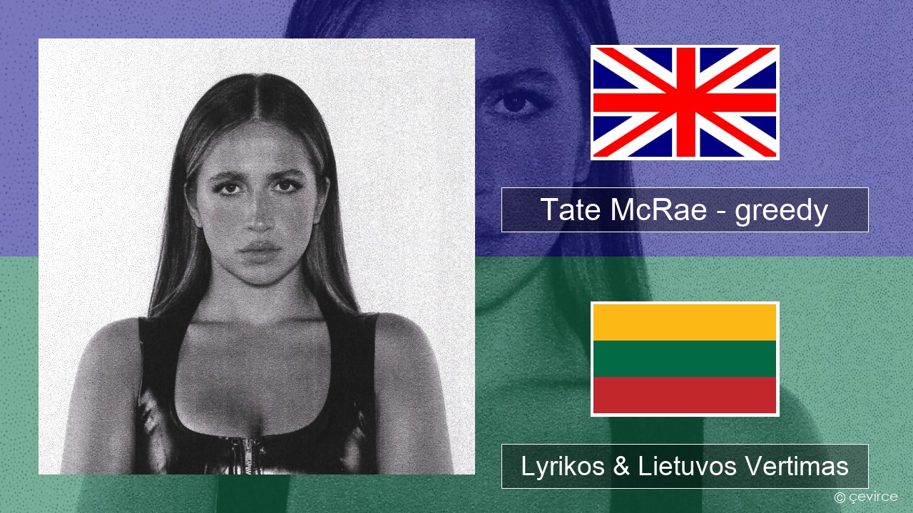 Tate McRae – greedy Anglų Lyrikos & Lietuvos Vertimas