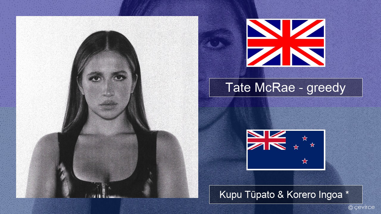 Tate McRae – greedy Ingoa *  Kupu Tūpato & Korero Ingoa *