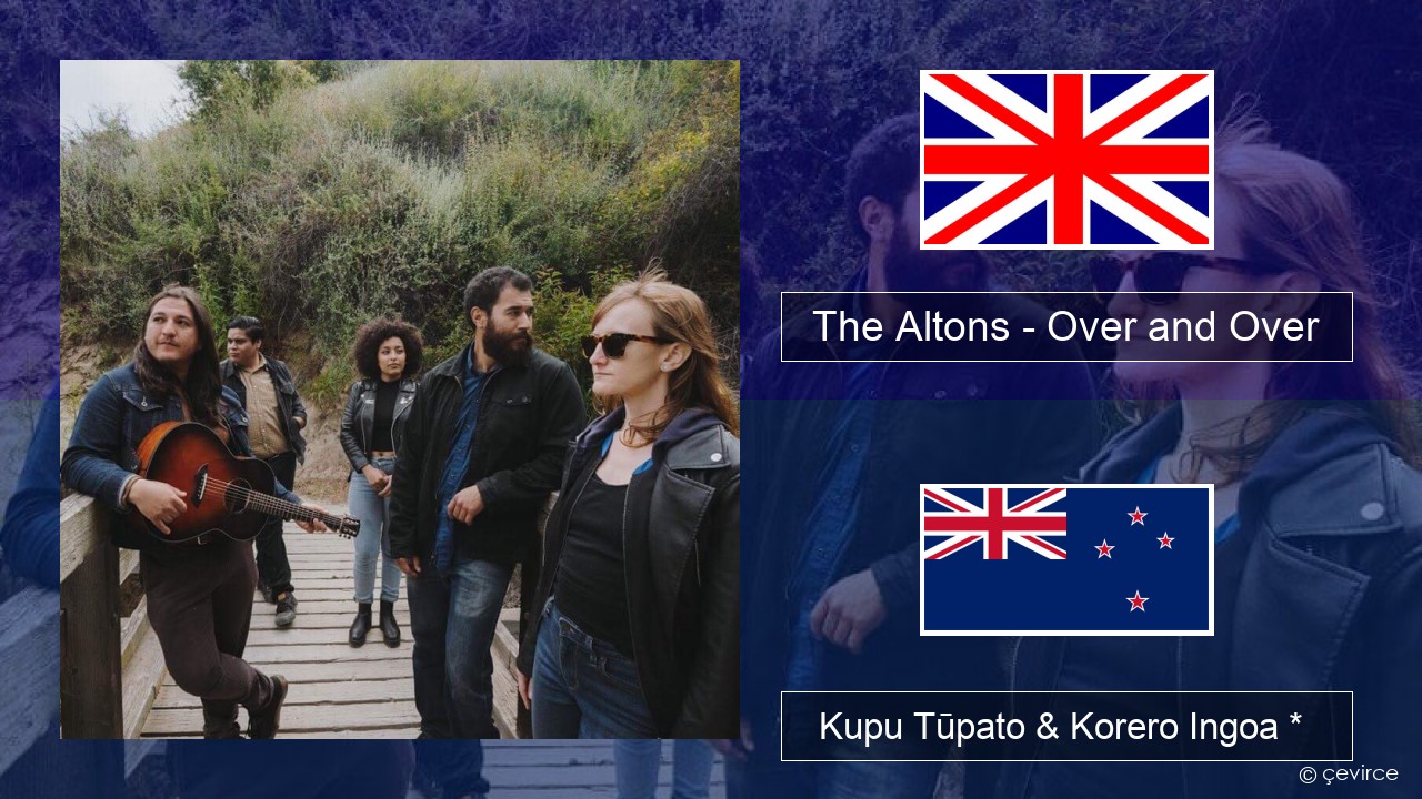 The Altons – Over and Over Ingoa *  Kupu Tūpato & Korero Ingoa *