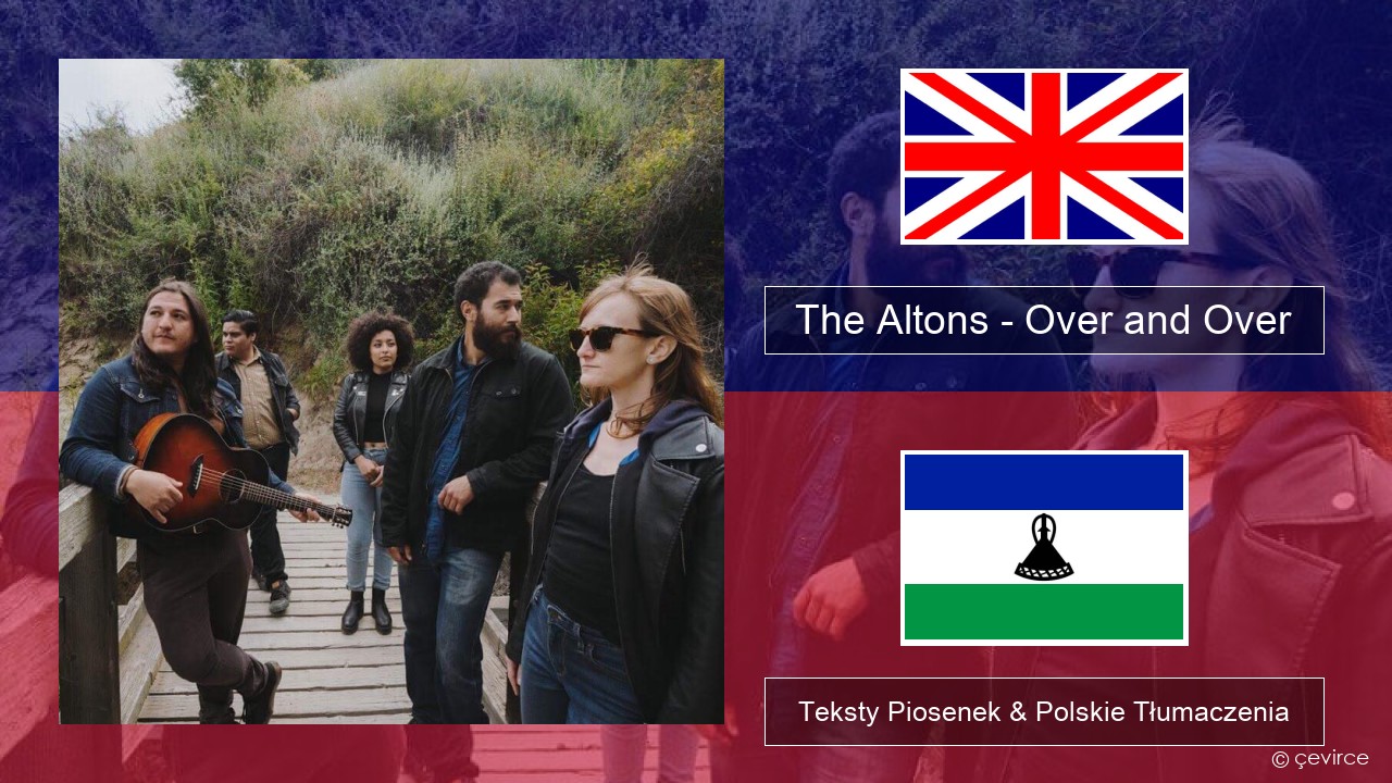 The Altons – Over and Over Polski Teksty Piosenek & Polskie Tłumaczenia