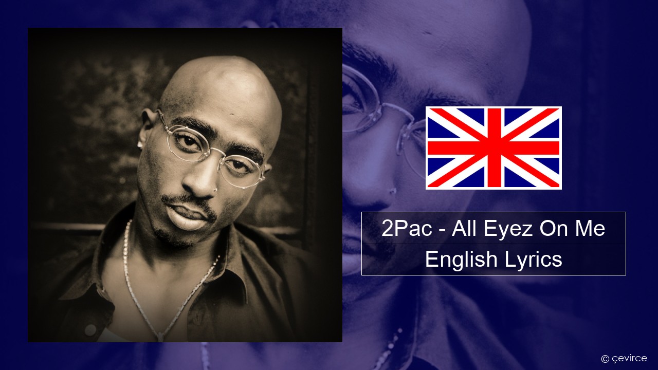 2Pac – All Eyez On Me (feat. Big Syke) English Lyrics