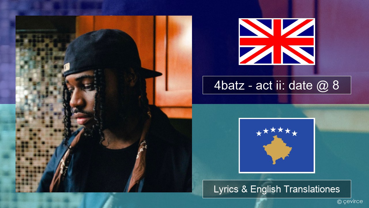 4batz – act ii: date @ 8 Anglorum Lyrics & English Translationes