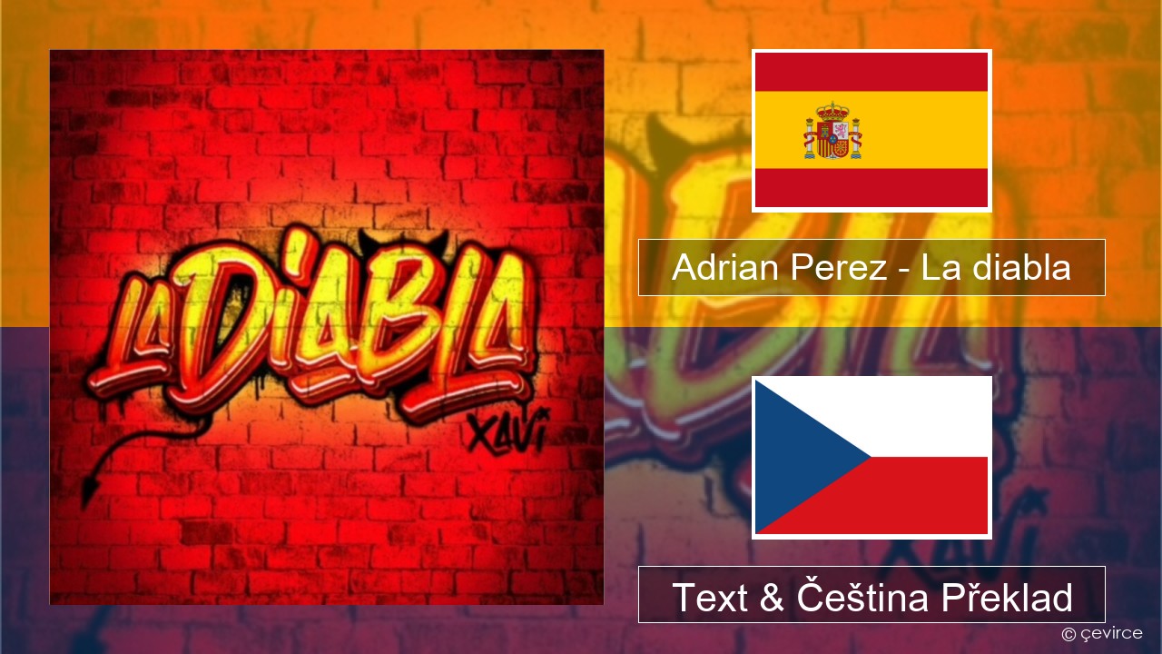 Adrian Perez – La diabla Španělský Text & Čeština Překlad