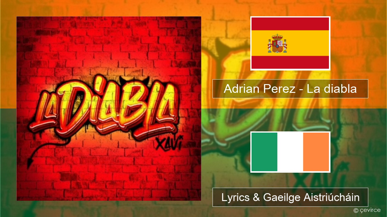 Adrian Perez – La diabla Spáinnis Lyrics & Gaeilge Aistriúcháin