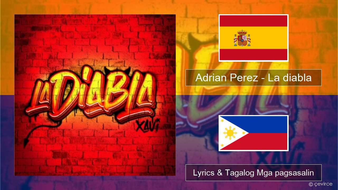 Adrian Perez – La diabla Espanyol Lyrics & Tagalog Mga pagsasalin