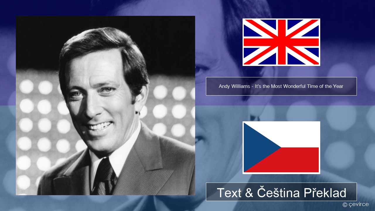 Andy Williams – It’s the Most Wonderful Time of the Year Anglický Text & Čeština Překlad