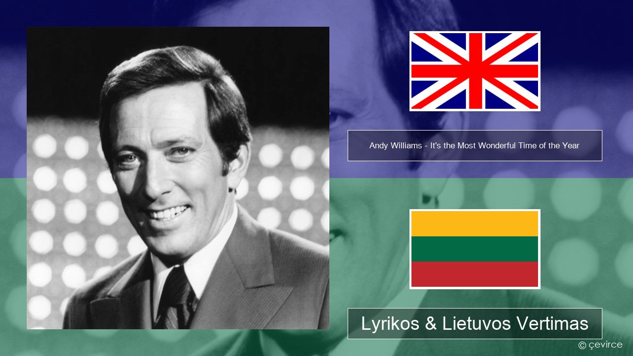 Andy Williams – It’s the Most Wonderful Time of the Year Anglų Lyrikos & Lietuvos Vertimas