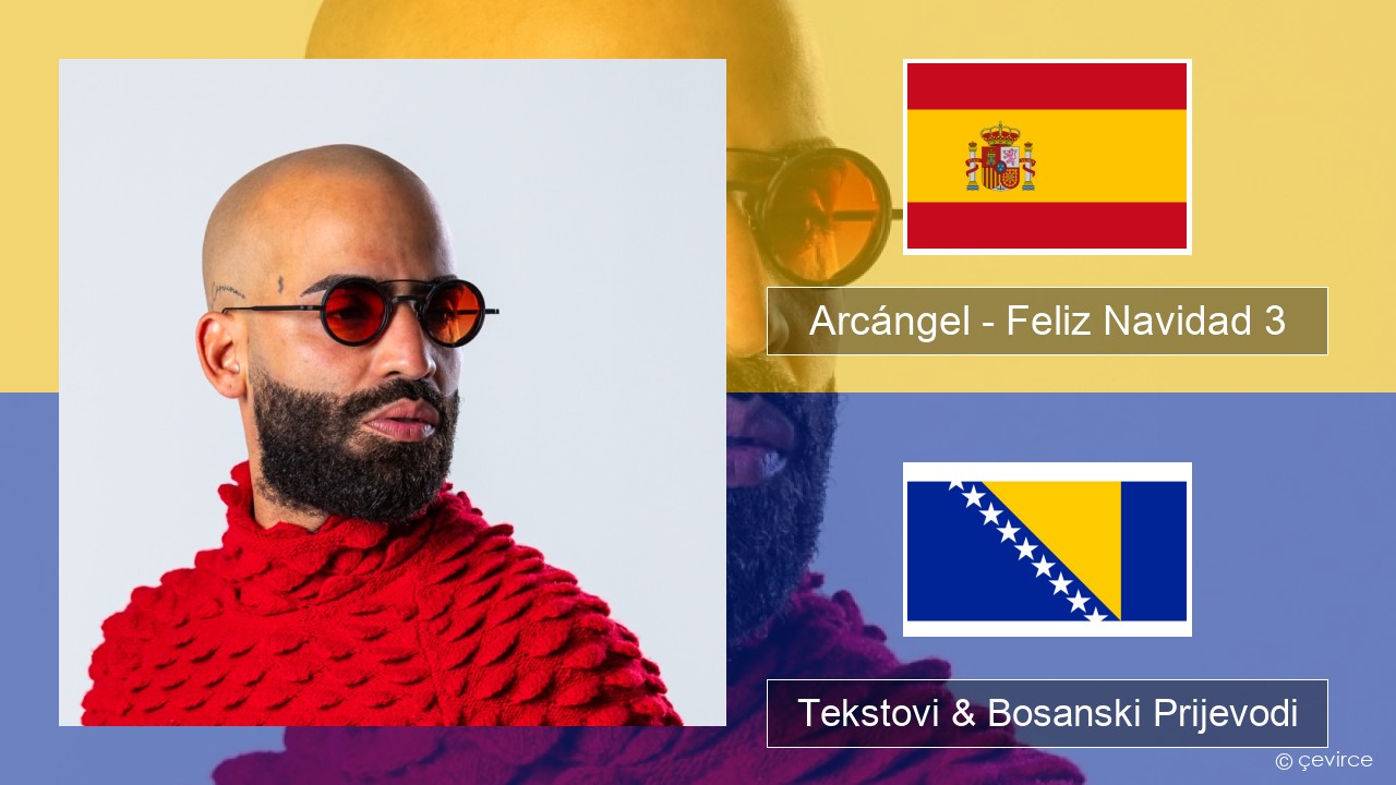 Arcángel – Feliz Navidad 3 Španski Tekstovi & Bosanski Prijevodi