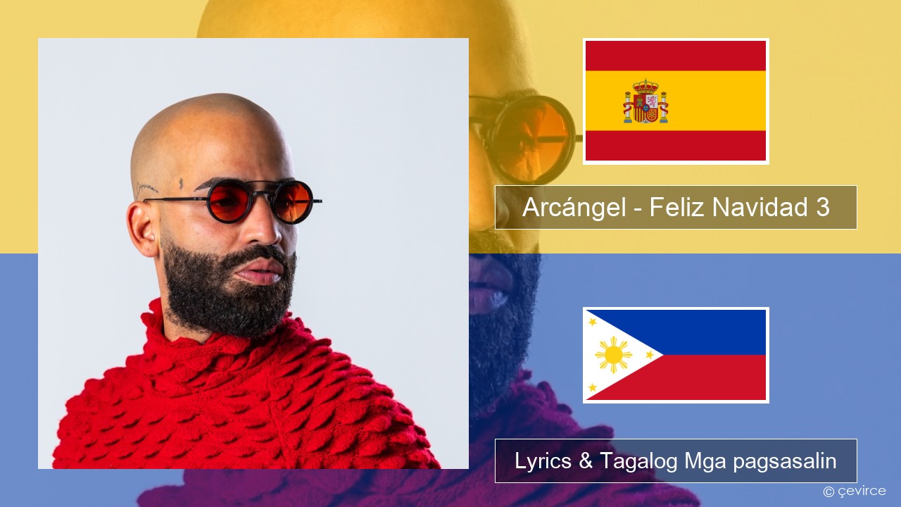 Arcángel – Feliz Navidad 3 Espanyol Lyrics & Tagalog Mga pagsasalin
