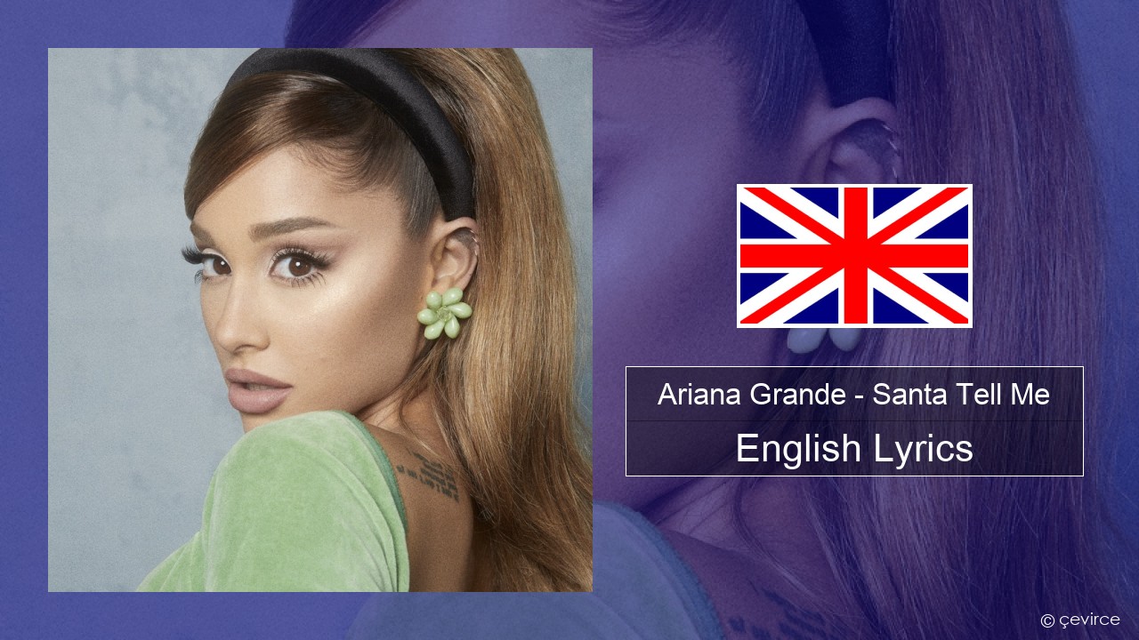 Ariana Grande – Santa Tell Me English Lyrics