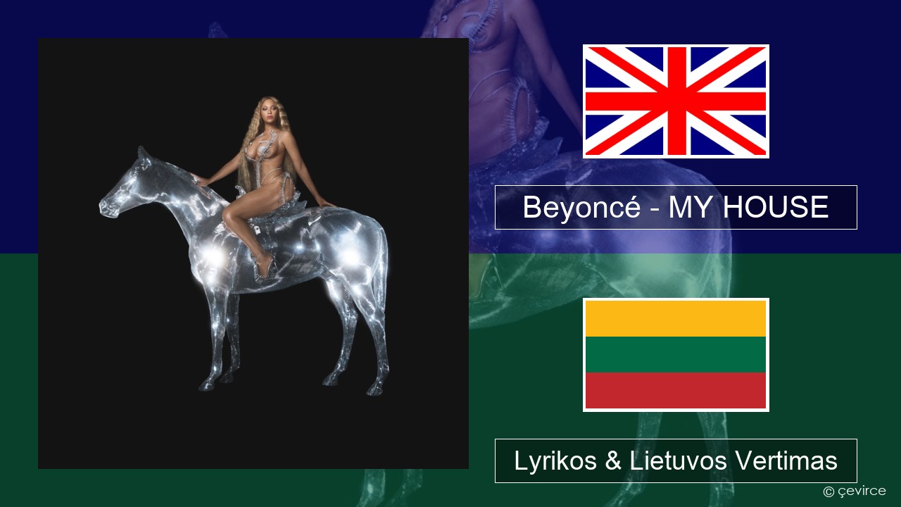 Beyoncé – MY HOUSE Anglų Lyrikos & Lietuvos Vertimas