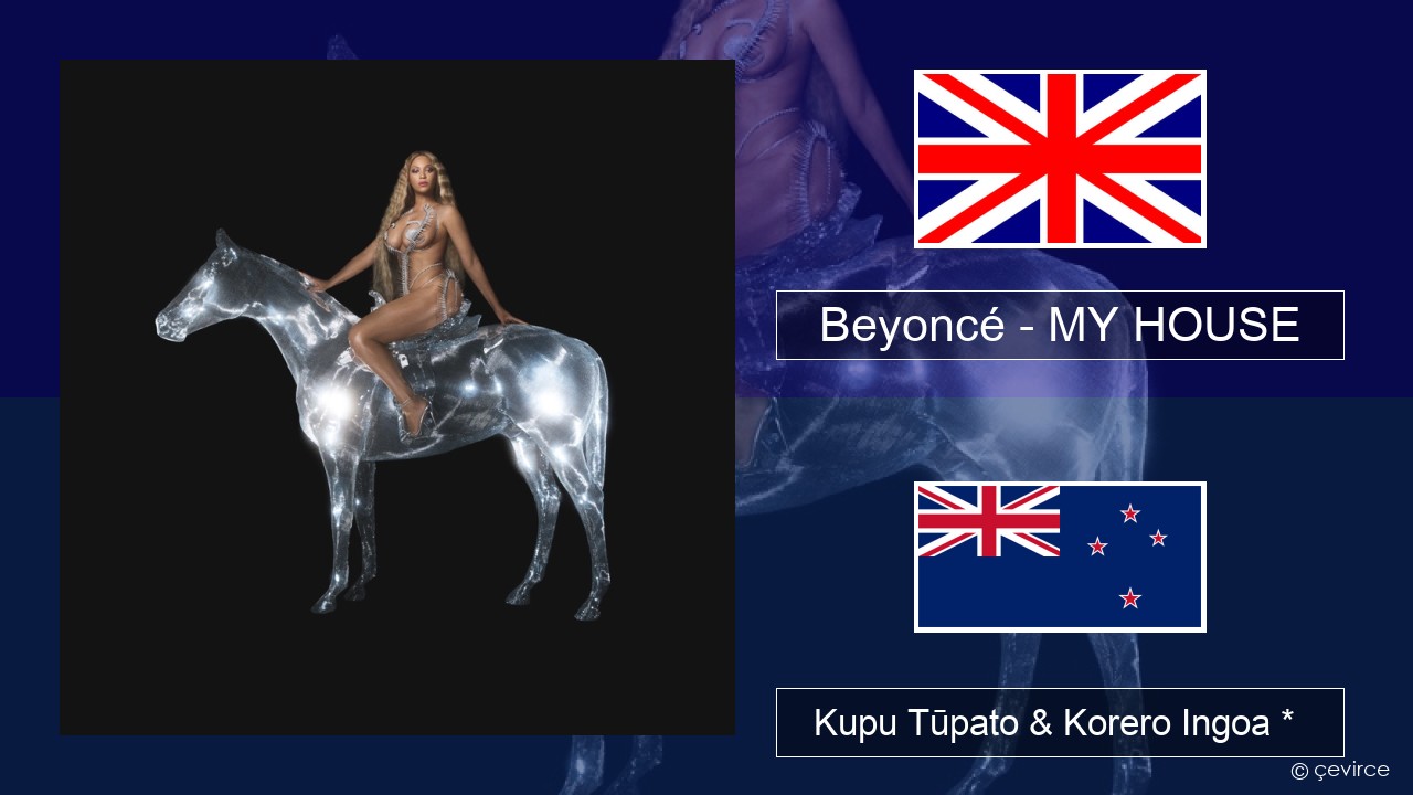 Beyoncé – MY HOUSE Ingoa *  Kupu Tūpato & Korero Ingoa *