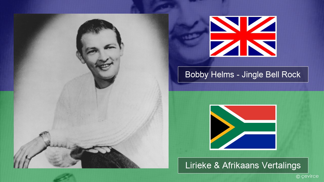 Bobby Helms – Jingle Bell Rock Engels Lirieke & Afrikaans Vertalings