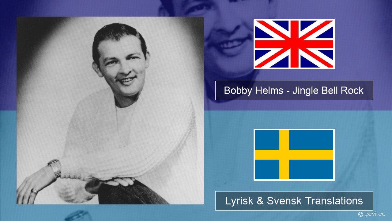 Bobby Helms – Jingle Bell Rock Engelsk Lyrisk & Svensk Translations