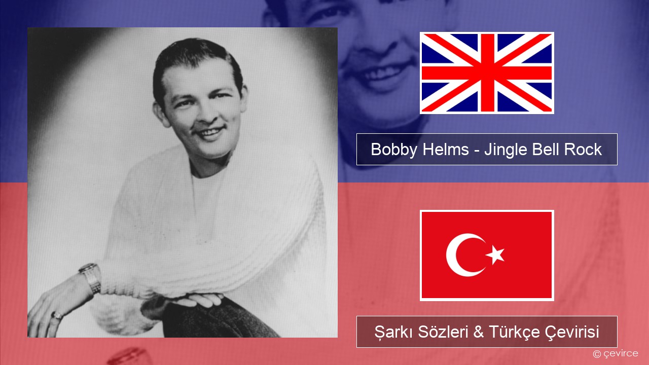 Bobby Helms – Jingle Bell Rock İngilizce Şarkı Sözleri & Türkçe Çevirisi