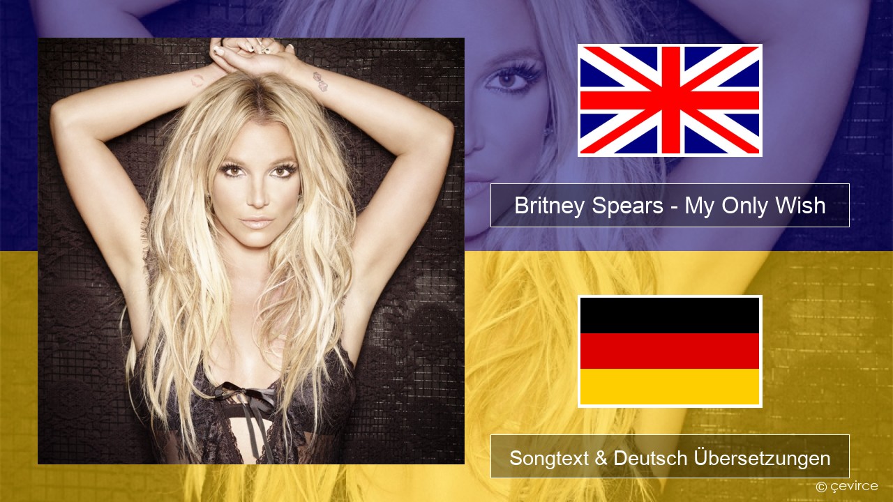 Britney Spears – My Only Wish (This Year) Englisch Songtext & Deutsch Übersetzungen