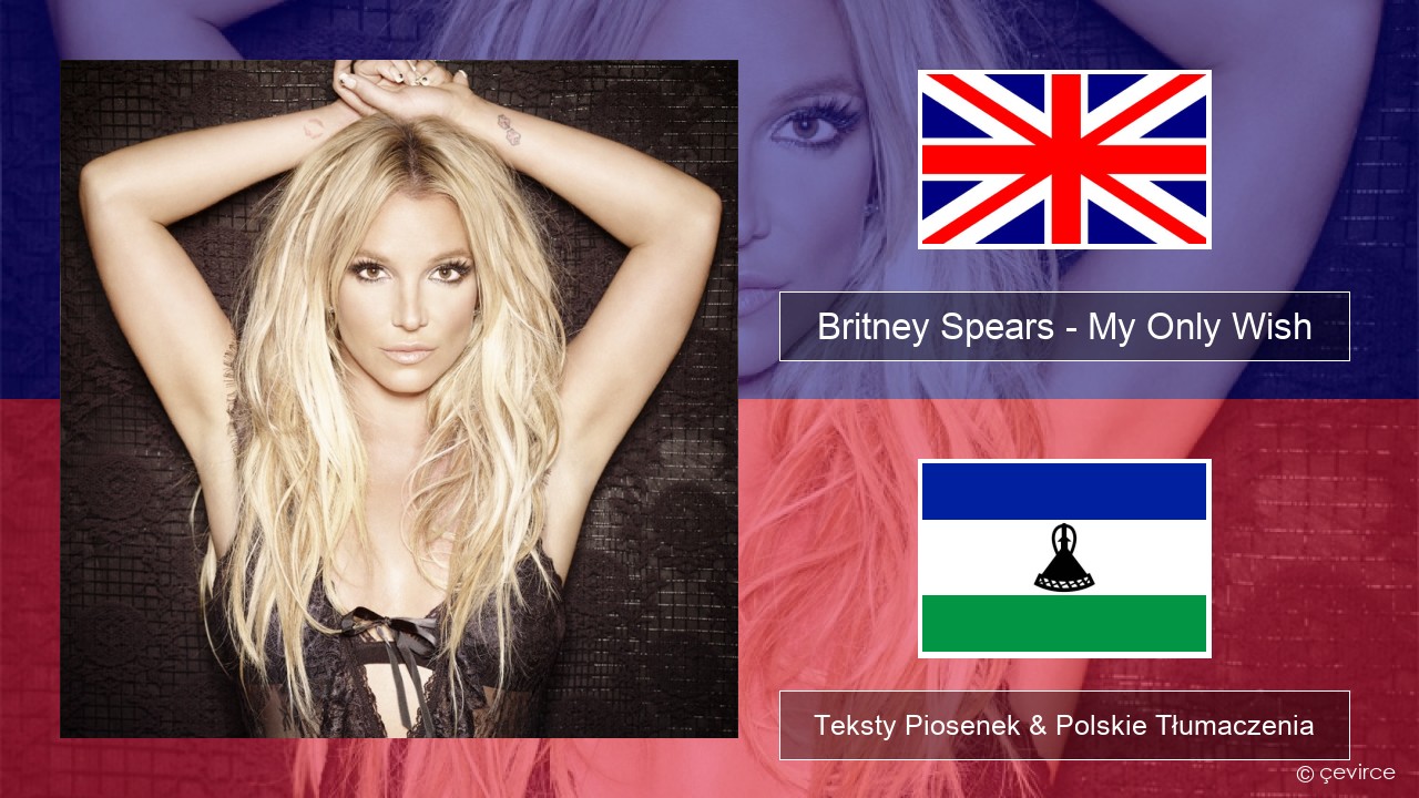 Britney Spears – My Only Wish (This Year) Polski Teksty Piosenek & Polskie Tłumaczenia