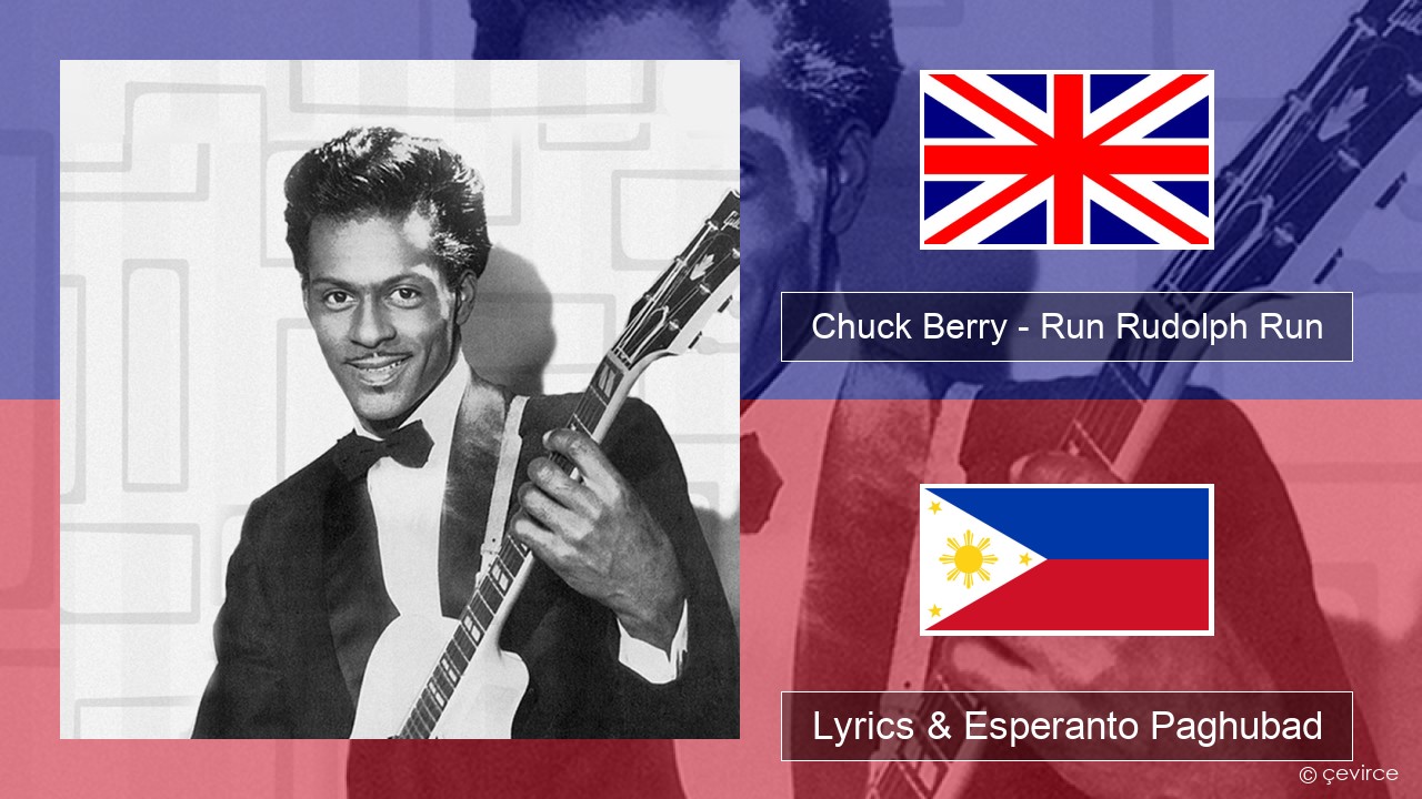 Chuck Berry – Run Rudolph Run English Lyrics & Esperanto Paghubad