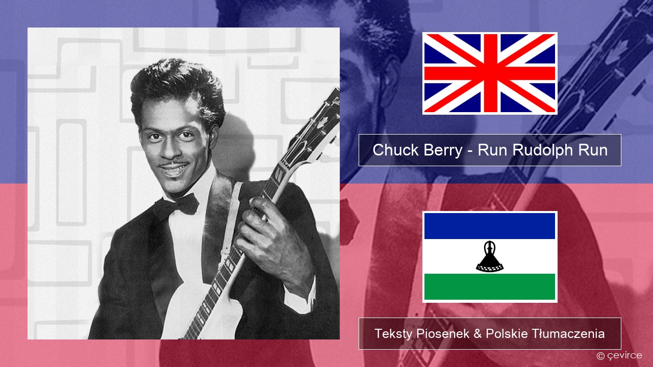 Chuck Berry – Run Rudolph Run Polski Teksty Piosenek & Polskie Tłumaczenia