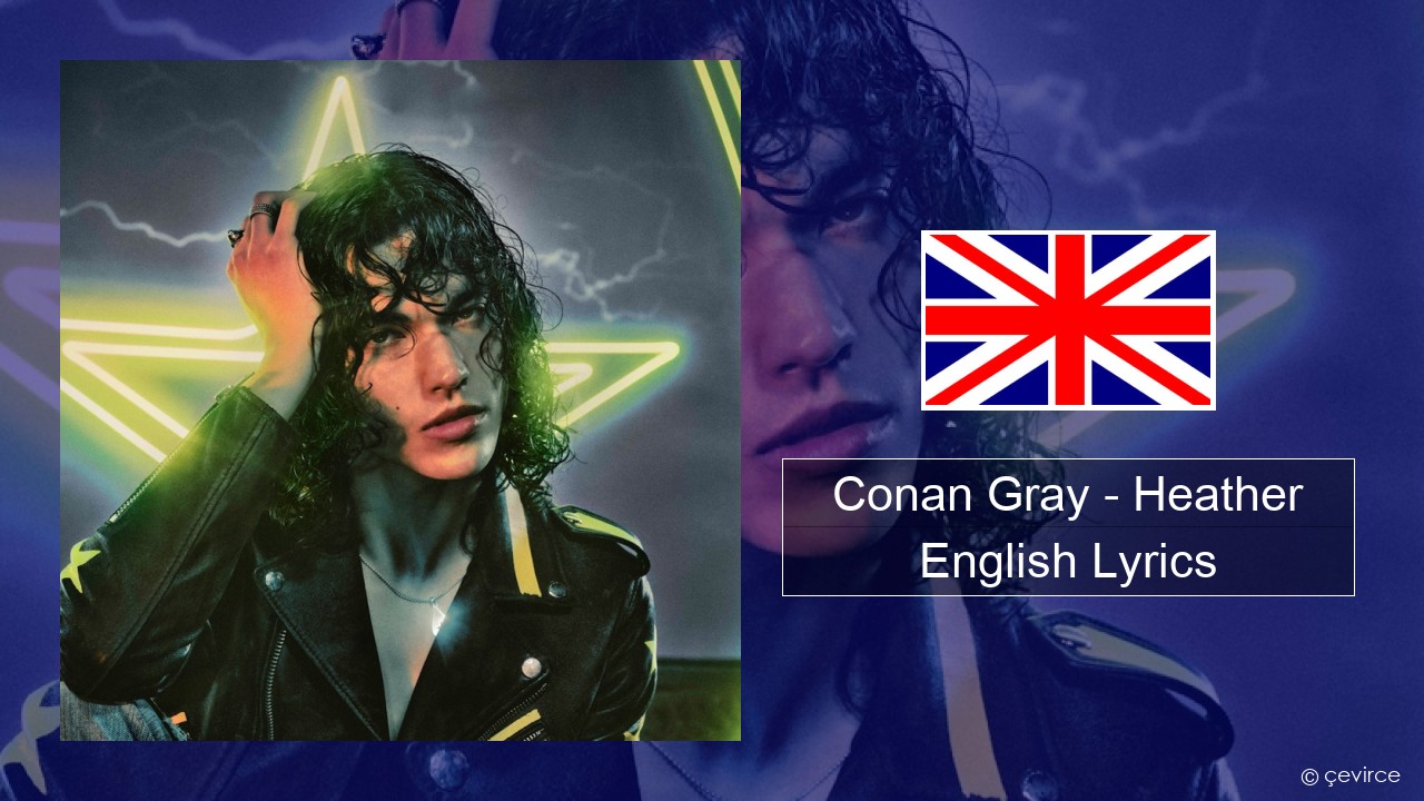 Conan Gray – Heather English Lyrics