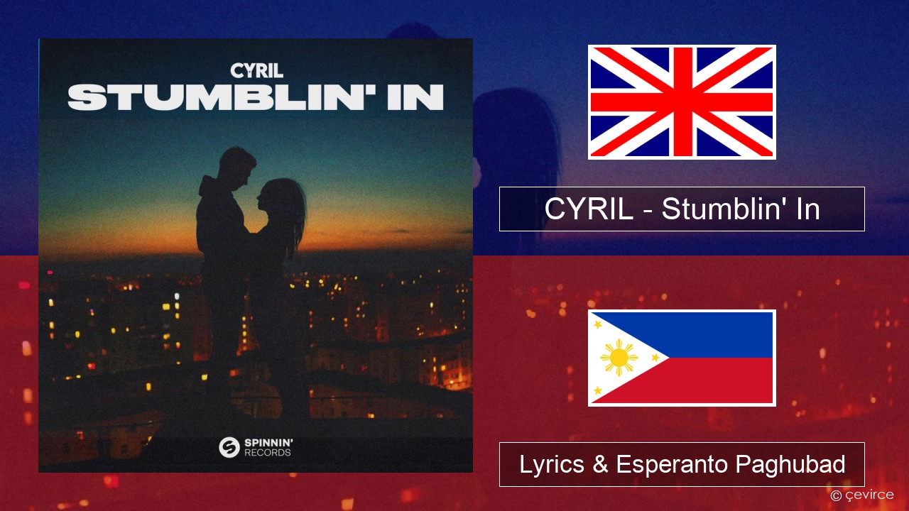 CYRIL – Stumblin’ In English Lyrics & Esperanto Paghubad